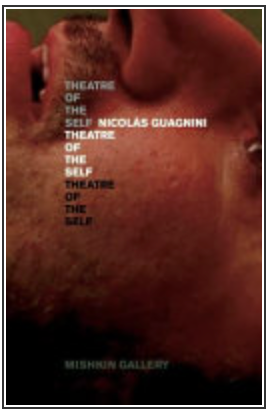 Nicolás Guagnini: Theatre of the Self