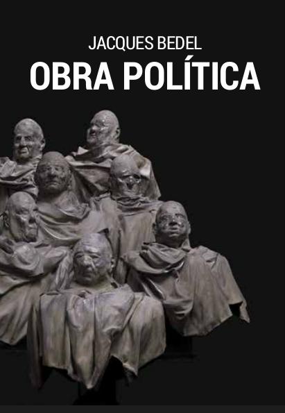 Jacques Bedel: Obra Política